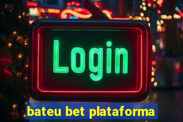 bateu bet plataforma